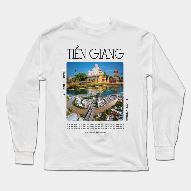 Tien Giang Tour VietNam Travel Long Sleeve T-Shirt by DNS Vietnam LocalBrand